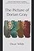 The Picture of Dorian Gray: Collector's Great Classics - Complete Revised Original Book for Modern Readers