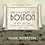 The City-State of Boston: The Rise and Fall of an Atlantic Power, 1630-1865