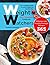 Weight Watchers New Complete Cookbook: The complete guide to Lose Weight the Healthy Way | Delicious and Healthy Freestyle Recipes 365