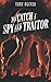 To Catch A Spy And Traitor