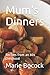Mum's Dinners: Recipes from...
