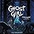 Ghost Girl: Library Edition