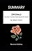 SUMMARY - Originals: How Non-Conformists Move the World by Adam Grant