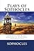 Plays of Sophocles: Oedipus the King, Oedipus at Colonus, and Antigone