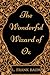 The Wonderful Wizard of Oz: By L. Frank Baum - Illustrated