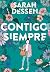 Contigo siempre [Paperback] Dessen, Sarah
