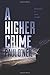 A Higher Crime