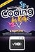 Coding For Kids: 2 Books In 1: Python For Kids And Scratch Coding For Kids. A Beginners Guide To Computer Programming. Have Fun And Learn To Code Quickly, Even If You'Re New To Programming