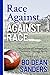 Race Against ... Against Race: My Journey of Diversity and Inclusion Through Sports