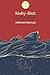 Moby Dick: Classic Illustrated Edition