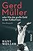 Gerd Müller: oder Wie das große Geld in den Fußball kam
