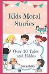 Kids Moral Stories: Over 20 Tales and Fables