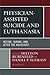 Physician-Assisted Suicide and Euthanasia: Before, During, and After the Holocaust (Revolutionary Bioethics, 4)
