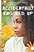 Accidentally Knocked Up