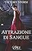 Attrazione di sangue (Italian Edition)