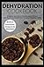 Dehydration Cookbook: Dryin...