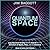 Quantum Space: Loop Quantum Gravity and the Search for the Structure of Space, Time, and the Universe