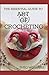 THE ESSENTIAL GUIDE TO ART OF CROCHETING: Your Easy Step by Step Guide to Learn the Art of Crochet with Different Patterns