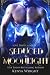 Seduced by Moonlight (Love, Death, and Magic)