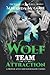 Attraction (Wolf Team #1)