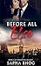 Before All Else: A billionaire Duke with amnesia second chance romance (Forgotten Trilogy Book 3)