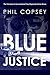 Blue Justice (The Tony Signorotto)