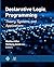 Declarative Logic Programming: Theory, Systems, and Applications (ACM Books)