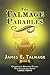 THE TALMAGE PARABLES: UNABRIDGED ORIGINAL CLASSIC FOR LATTER-DAY SAINTS - JAMES E. TALMAGE COLLECTION BOOK 5 - LARGE PRINT