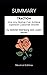 SUMMARY - Traction: How Any Startup Can Achieve Explosive Customer Growth by Gabriel Weinberg and Justin Mares