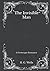 The Invisible Man: A Grotesque Romance: Must Read Classics