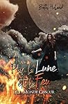 Par la lune et le feu: Tome 1 - Le monde obscur (French Edition) Par la lune et le feu: Tome 1 - Le monde obscur (French Edition)