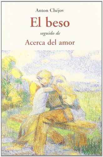 Portada de beso seguido de acerca del amor, de Antón Chéjov