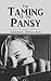 The Taming of the Pansy