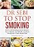 Dr Sebi to Stop Smoking: Ho...