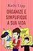 Organize e Simplifique A Sua Vida (Em Portugues do Brasil)