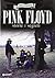 Pink Floyd. Storia e segreti