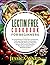 Lectin Free Cookbook For Beginners: A comprehensive Collection of Delicious, Tasty and Top Lectin Free Recipes to lose Weight, Heal your Digestive ... Plus Soups, Salads and Seafood Recipes