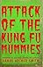 Attack of the Kung Fu Mummies