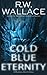 Cold Blue Eternity: A Mystery Short Story