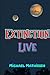 Extinction Live: Watch The Future As It Happens. (Beyond The Green New Deal and Survival of the Human Race - Book Series.)
