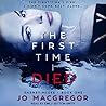 The First Time I Died by Jo Macgregor