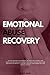 Emotional Abuse Recovery: Learn 3 secrets techniques of dark psychology and manipulation and avoid aggressive narcissist. Overcome destructive anxiety, fighting against racial discrimination