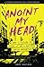 Anoint My Head - How I Failed to Make it as a Britpop Indie-Rockstar