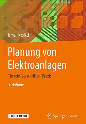 Planung von Elektroanlagen: Theorie, Vorschriften, Praxis (German Edition)