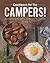 Cookbook for The Campers!: Summer Camp Recipes for The Summer and Beyond!