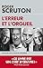 l'erreur et l'orgueil: penseurs de la gauche moderne