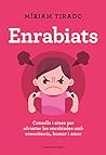 Enrabiats: Consel...