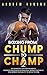 Boxing - From Chump to Champ 2: An Advanced 7 Step Boxing Manual. Discover how to Develop Discipline, Become Fighting Fit, and Improve Your Ability to Win in the Ring. (Chump to Champ Collection)