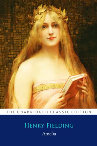 Amelia Novel By Henry Fielding Annotated Classic Edition