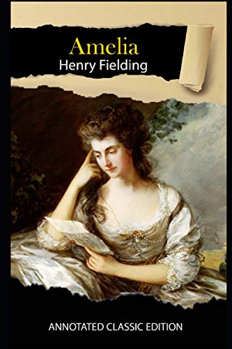 Amelia Novel By Henry Fielding Annotated Classic Edition